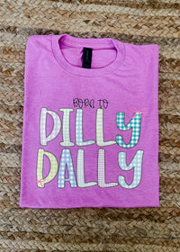 Born To Dilly Dally Graphic Tee (S-2XL)