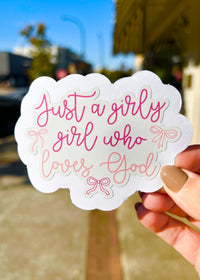 Just a Girly Girl Who Loves God Sticker