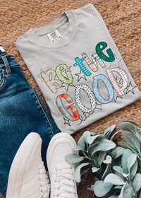Be The Good Bay Comfort Color Graphic Tee