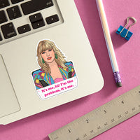 Taylor It's Me.. Hi! Sticker