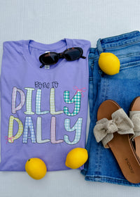 Born To Dilly Dally Graphic Tee (S-2XL)