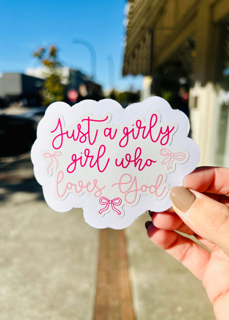 Just a Girly Girl Who Loves God Sticker