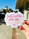 Just a Girly Girl Who Loves God Sticker