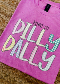 Born To Dilly Dally Graphic Tee (S-2XL)