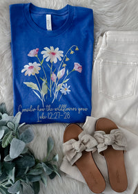 Consider How The Wildflowers Grow Luke 12:27-28 Graphic Tee (S-2XL)