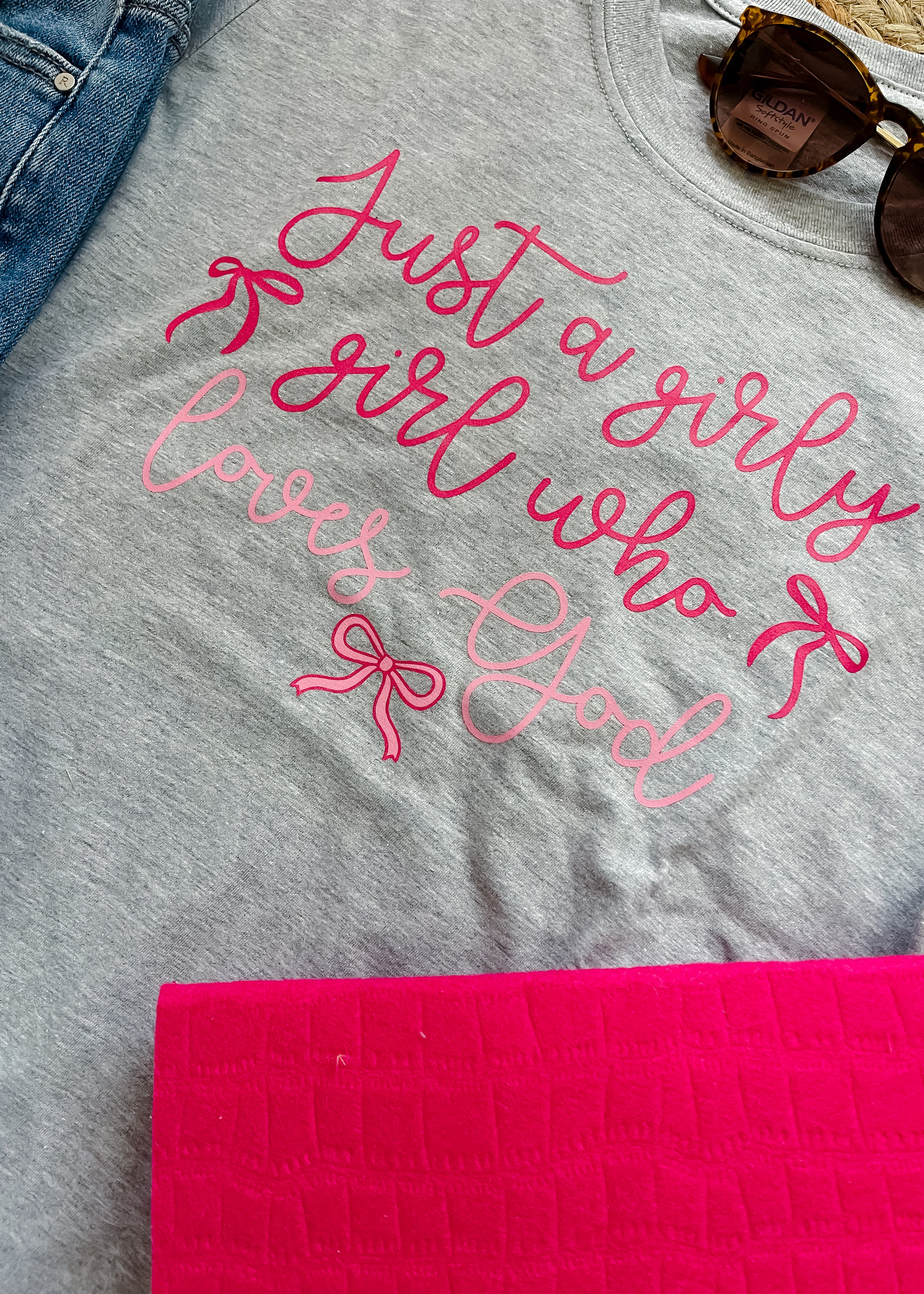 Just A Girly Girl Who Loves God Graphic Tee (S-2XL)