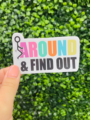 No need to play guessing games - make sure to "F Around & Find Out" with this cheeky sticker! Perfect for adding a humorous touch to your laptop or water bottle, this sticker is sure to get the message across while having a little fun.