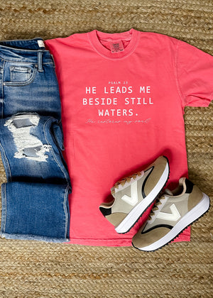 He Leads Me Beside Still Waters Graphic Tee (S-2XL)