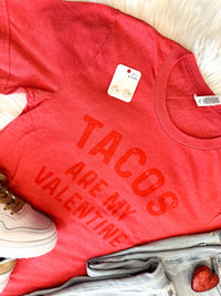 Tacos Are My Valentine Tee (S-XL)