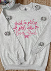 Just a Girly Girl Who Loves God Sweatshirt (S-2XL)