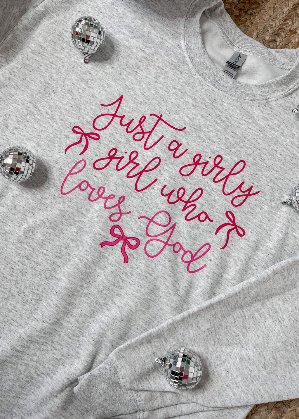 Just a Girly Girl Who Loves God Sweatshirt (S-2XL)