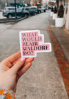 What Would Blair Waldorf Do Sticker