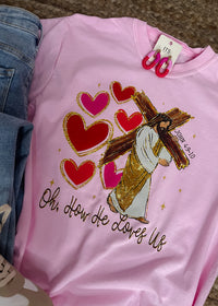 Oh How He Loves Us Graphic Tee (S-2XL)