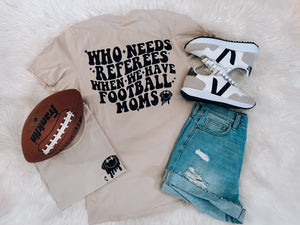 We Have Football Moms Graphic Tee (S-XL)
