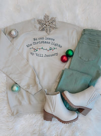 We Can Leave The Christmas Lights Up Til' January Sweatshirt