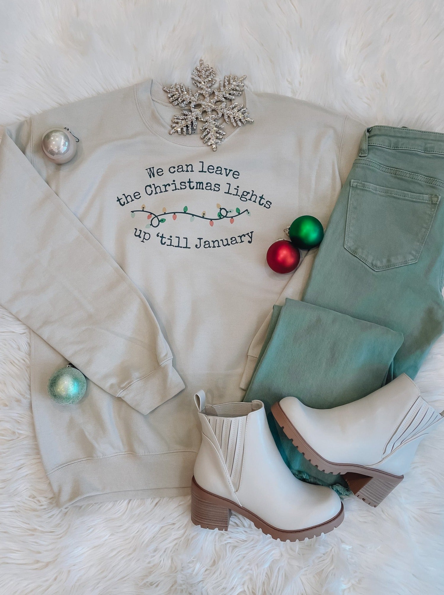 We Can Leave The Christmas Lights Up Til' January Sweatshirt