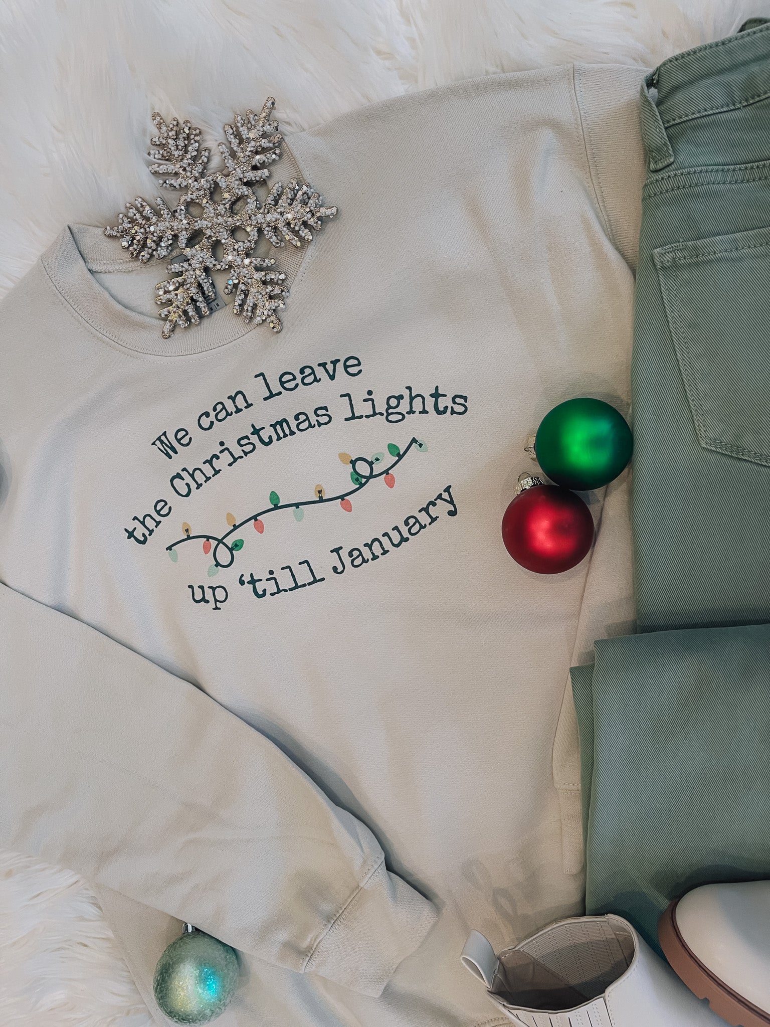 We Can Leave The Christmas Lights Up Til' January Sweatshirt