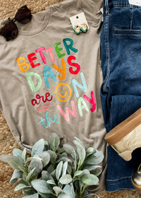 Better Days Are On The Way Graphic Tee (S-2XL)