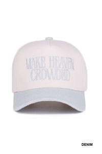 Make Heaven Crowded Hat
