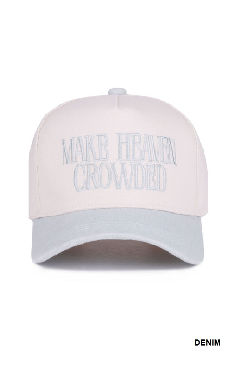 Make Heaven Crowded Hat