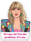 Taylor It's Me.. Hi! Sticker