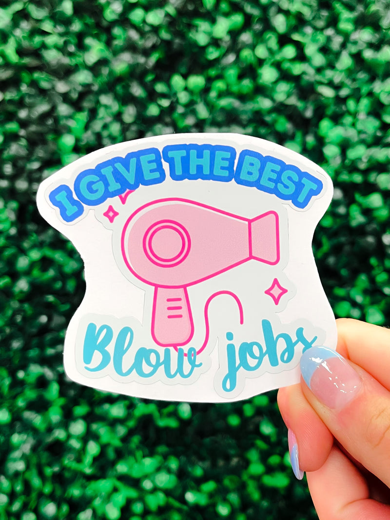 Show off your blow job skills with this satirical sticker! Decorated with a retro-style hair dryer and the declaration 