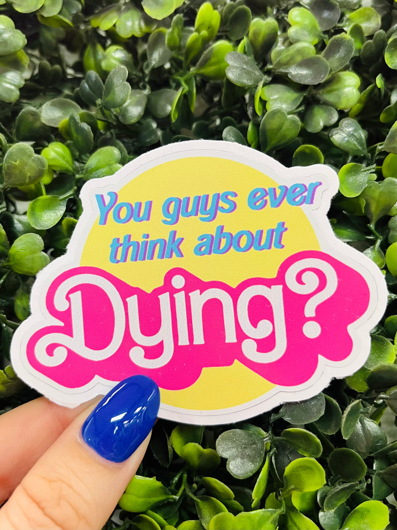 Think About Dying Sticker
