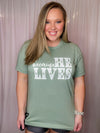 Because He Lives Graphic Tee (S-3XL)