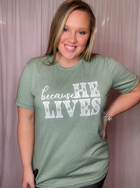 Because He Lives Graphic Tee (S-3XL)