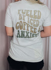 Fueled By Iced Coffee & Anxiety Graphic Tee (S-2XL)