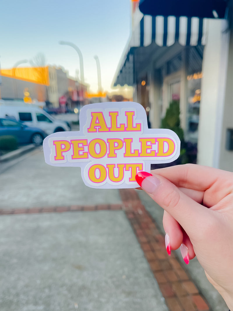 All Peopled Out  Design approx. 4"-L x 2.5"-W  Durable Laminate Vinyl  Laminate vinyl is weatherproof and protects from rain and sunlight, as well as scratching  Put these vinyl stickers on drinkware, laptops, notebooks, etc!