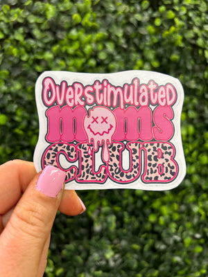 Overstimulated Moms Club Sticker Decal
