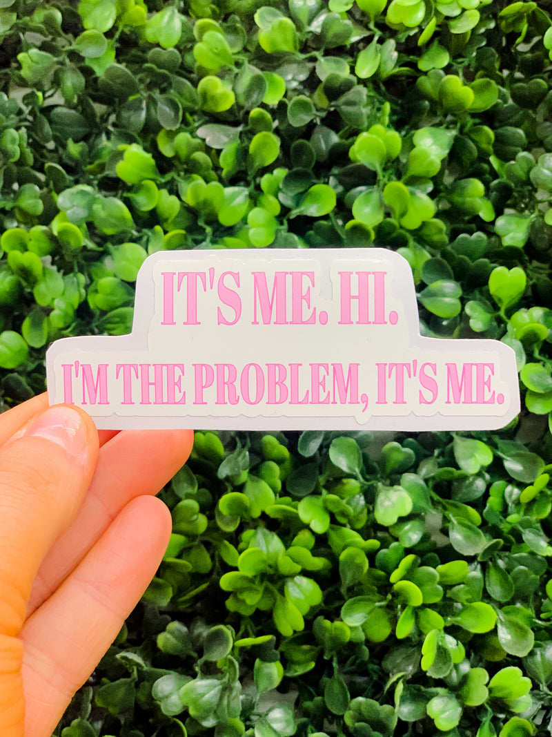 It's Me. Hi. Sticker Decal