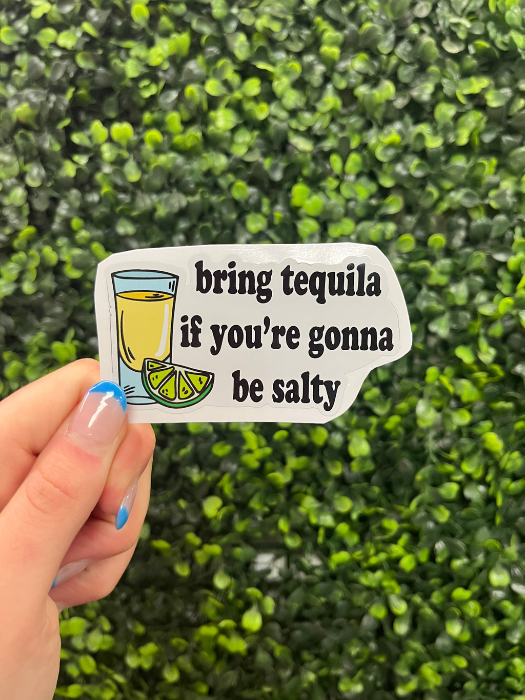 Bring the party wherever you go with this fun "BRING TEQUILA" sticker decal! Perfect for sticking on your laptop, water bottle, or anywhere else you can think of, it's the perfect way to prove you don't take yourself too seriously. P.S. We all know what to do when someone's saltier than the Dead Sea - bring tequila!
