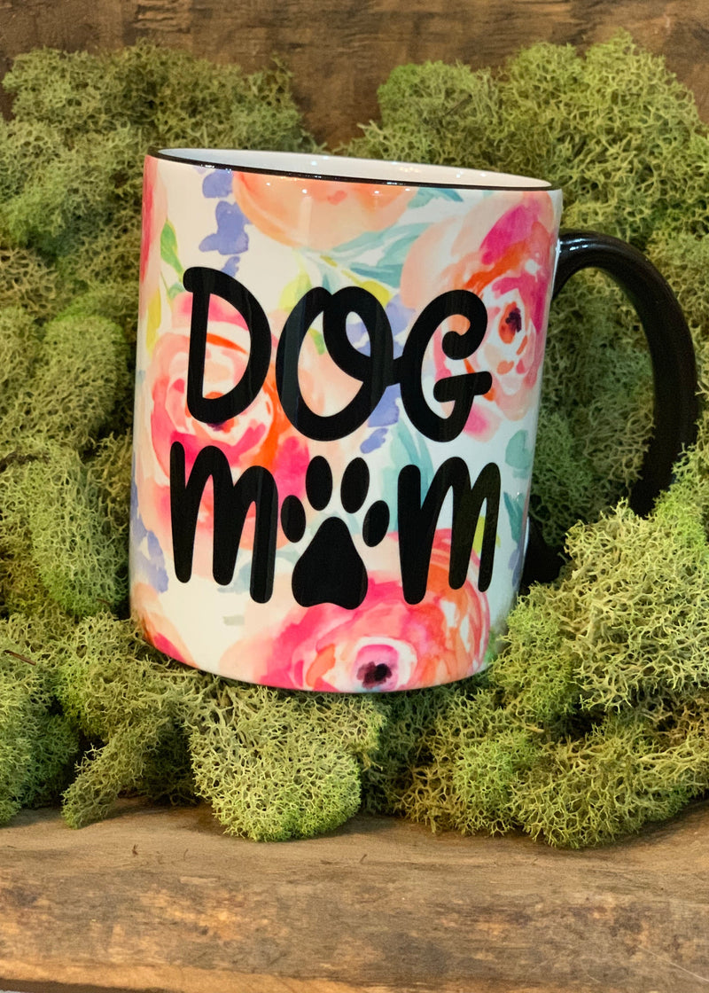 Dog Mom Mug - The Sassy Owl Boutique