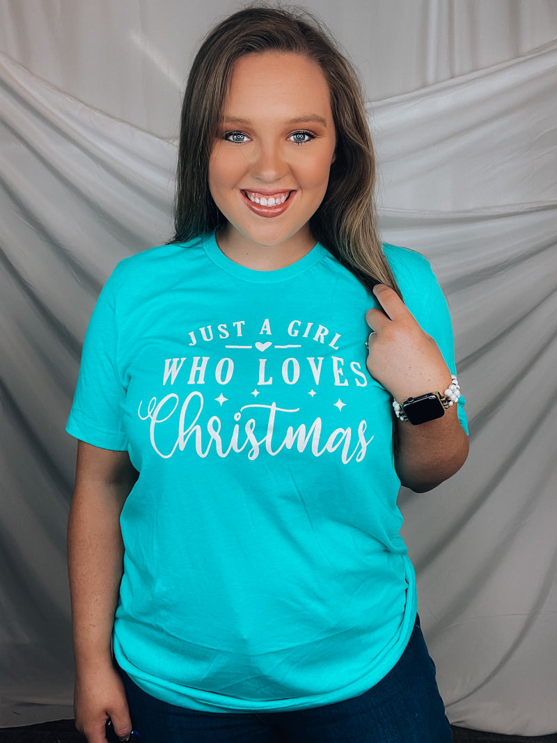 Just A Girl Who Loves Christmas Tee (S-2XL)